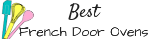 Best French Door Ovens Logo